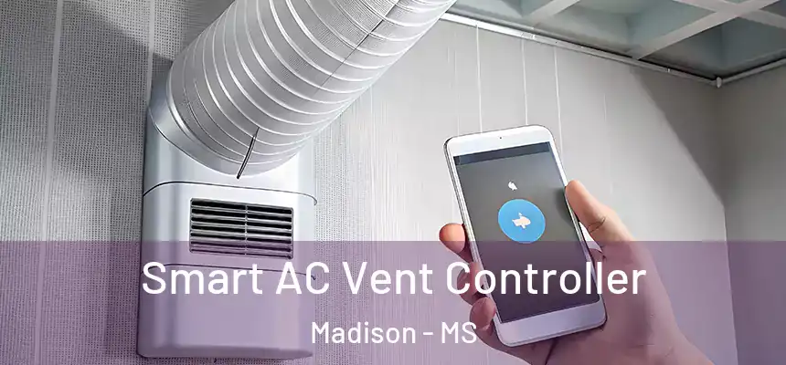 Smart AC Vent Controller Madison - MS
